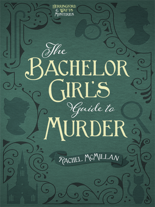 Title details for The Bachelor Girl's Guide to Murder by Rachel McMillan - Available